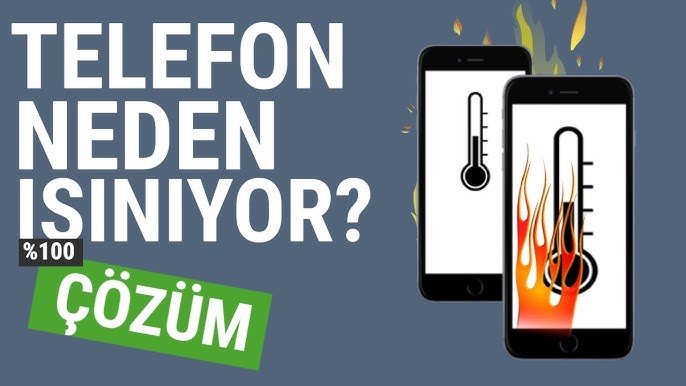 2026 Telefon Isınma Sorunu Nasıl Çözülür? 1 2026 Telefon Isinma Sorunu Nasil Cozulur