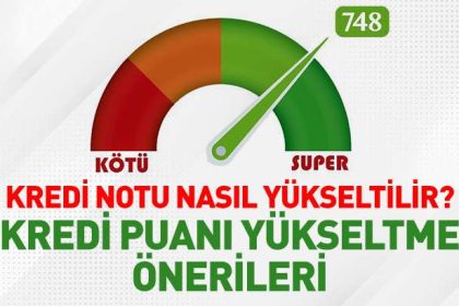Kredi Notu Nedir, Nasıl Yükseltilir? 5 Kredi Notu Nedir Nasil Yukseltilir