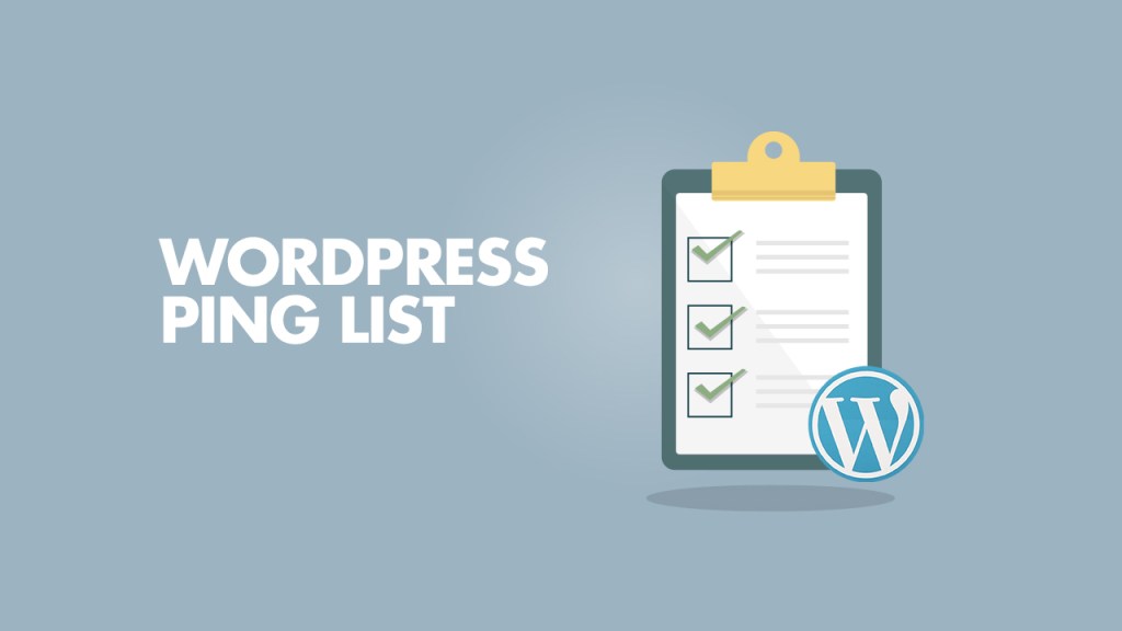 Doğrulanmış WordPress Ping Listesi 2026: Çalışan ve Aktif Ping Sunucuları 1 WordPress Ping List
