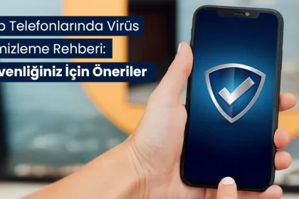 2026 Telefon Virüs Temizleme Rehberi 9 akilli telefonlarda virus nasil temizlenir 826