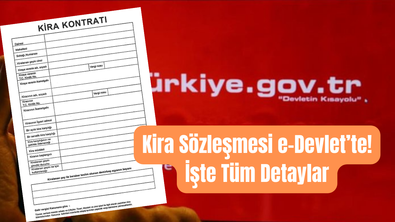 kira sozlesmesi e devlette iste tum detaylar